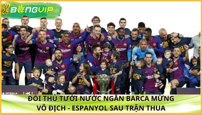 Đối thủ tưới nước ngăn Barca mừng vô địch