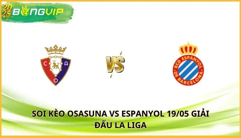soi kèo Osasuna vs Espanyol
